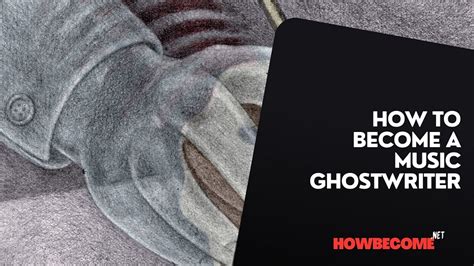 How to Become a Ghostwriter for Music: A Journey into the World of Invisible Authorship