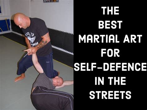 What Is the Most Effective Martial Art in a Street Fight: A Detailed Analysis